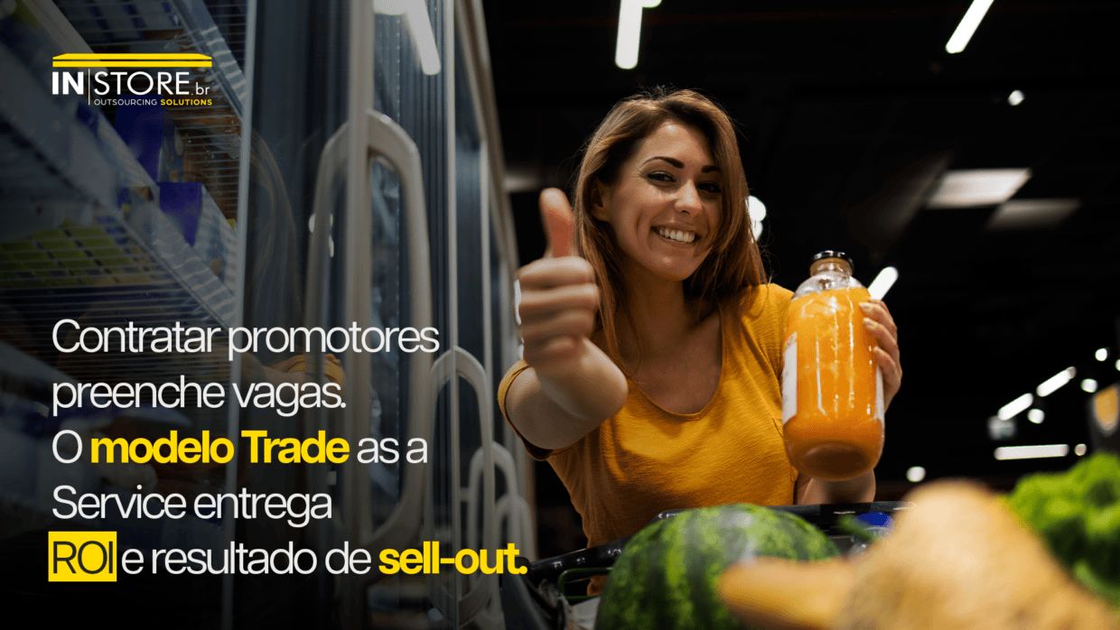 Trade as a Service vs. Terceirização Tradicional: por que contratar apenas promotores não garante ROI